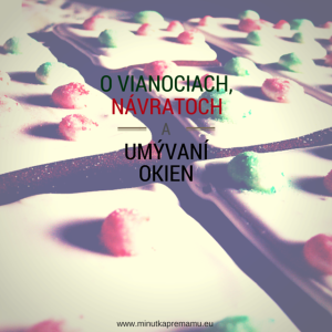 o vianociach, navratoch a umyvani okien